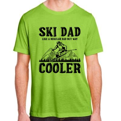 Ski Dad Like A Regular Dad But Way Cooler Skiing Skier Meaningful Gift Adult ChromaSoft Performance T-Shirt