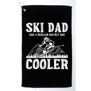 Ski Dad Like A Regular Dad But Way Cooler Skiing Skier Meaningful Gift Platinum Collection Golf Towel