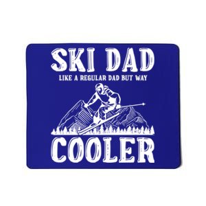 Ski Dad Like A Regular Dad But Way Cooler Skiing Skier Meaningful Gift Mousepad