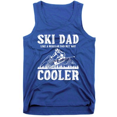 Ski Dad Like A Regular Dad But Way Cooler Skiing Skier Meaningful Gift Tank Top