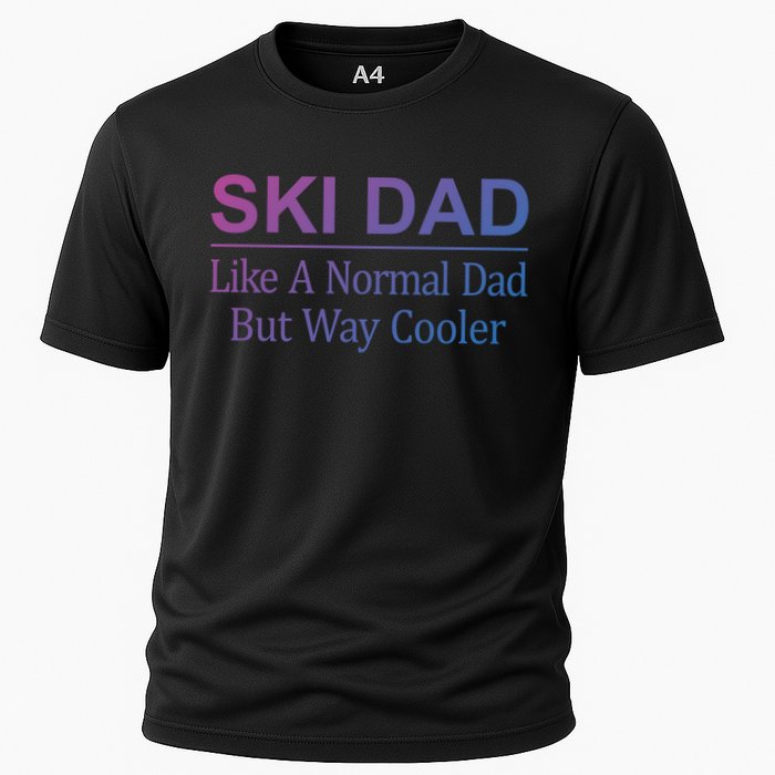 Ski Dad Like A Normal Dad But Way Cooler Gift Performance Shirt