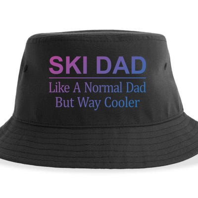 Ski Dad Like A Normal Dad But Way Cooler Gift Sustainable Bucket Hat