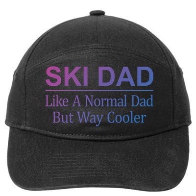 Ski Dad Like A Normal Dad But Way Cooler Gift 7-Panel Snapback Hat