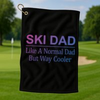 Ski Dad Like A Normal Dad But Way Cooler Gift Golf Towel