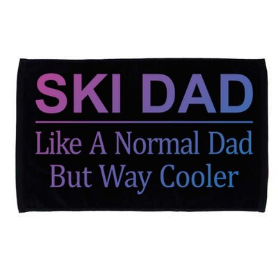 Ski Dad Like A Normal Dad But Way Cooler Gift Microfiber Hand Towel