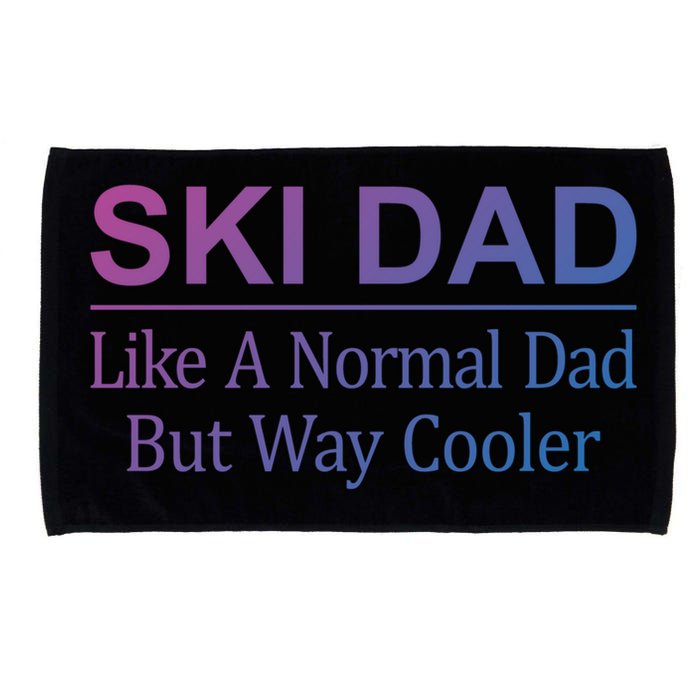 Ski Dad Like A Normal Dad But Way Cooler Gift Microfiber Hand Towel