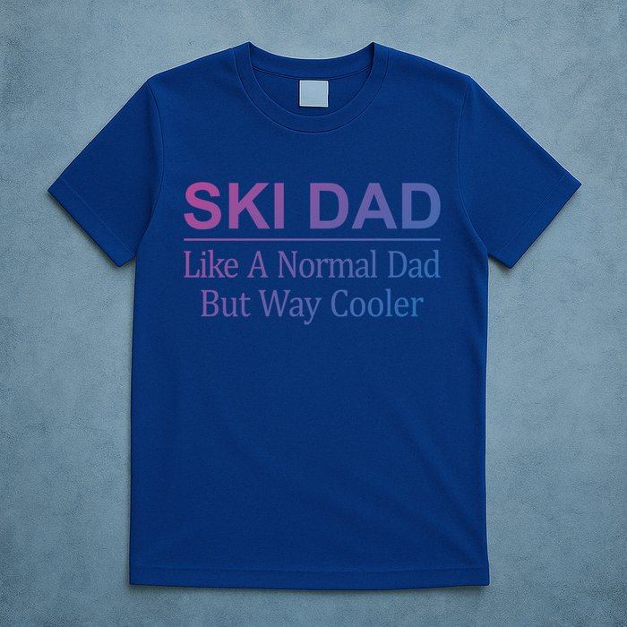 Ski Dad Like A Normal Dad But Way Cooler Gift T-Shirt