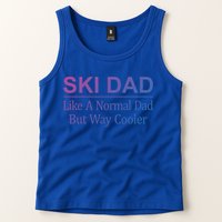 Ski Dad Like A Normal Dad But Way Cooler Gift Tank Top