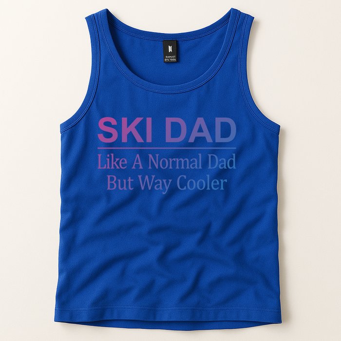 Ski Dad Like A Normal Dad But Way Cooler Gift Tank Top