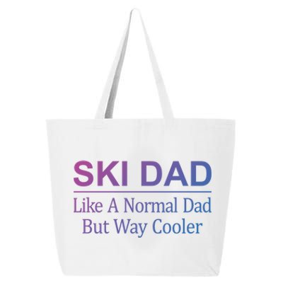 Ski Dad Like A Normal Dad But Way Cooler Gift 25L Jumbo Tote