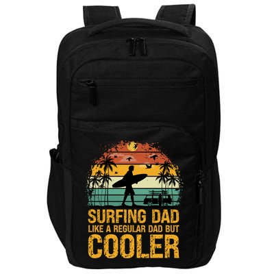 Surfing Dad Like A Regular Dad But Cooler Great Fathers Day Gift Impact Tech Backpack