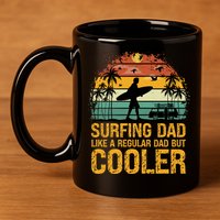 Surfing Dad Like A Regular Dad But Cooler Great Fathers Day Gift 11oz C Handle Ceramic Mug