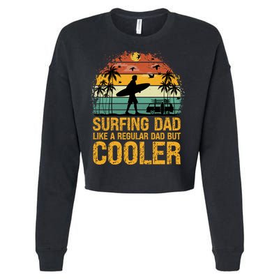 Surfing Dad Like A Regular Dad But Cooler Great Fathers Day Gift Cropped Pullover Crew
