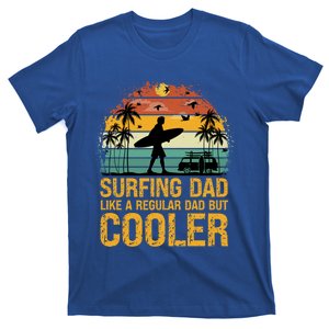 Surfing Dad Like A Regular Dad But Cooler Great Fathers Day Gift T-Shirt