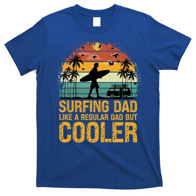 Surfing Dad Like A Regular Dad But Cooler Great Fathers Day Gift T-Shirt
