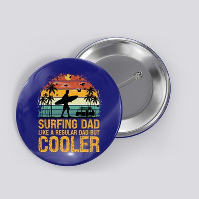 Surfing Dad Like A Regular Dad But Cooler Great Fathers Day Gift Button