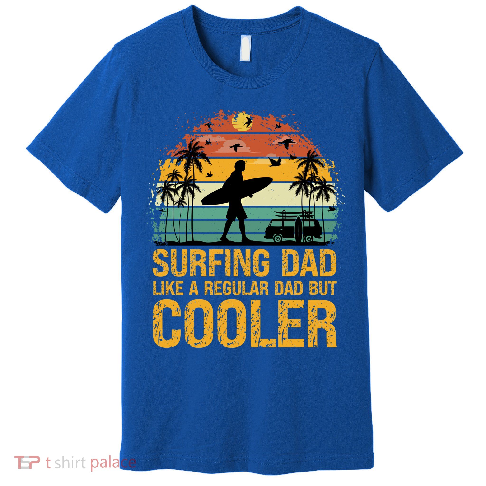 Surfing Dad Like A Regular Dad But Cooler Great Fathers Day Gift Premium T-Shirt