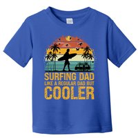 Surfing Dad Like A Regular Dad But Cooler Great Fathers Day Gift Toddler T-Shirt