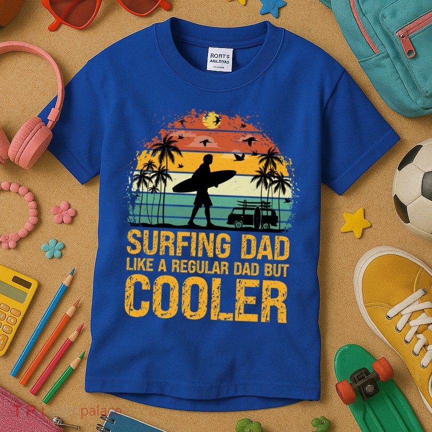 Surfing Dad Like A Regular Dad But Cooler Great Fathers Day Gift Kids T-Shirt