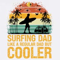 Surfing Dad Like A Regular Dad But Cooler Great Fathers Day Gift Garment-Dyed Sweatshirt