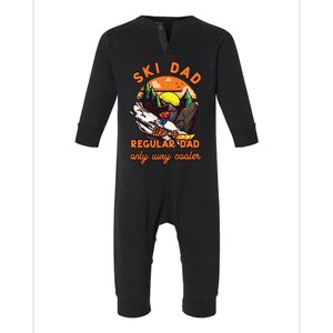 Ski Dad Like A Regular Dad Only Cooler Ski Dad Gift Infant Fleece One Piece