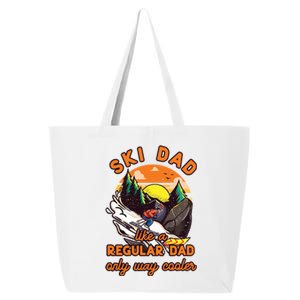 Ski Dad Like A Regular Dad Only Cooler Ski Dad Gift 25L Jumbo Tote