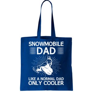 Snowmobile Dad Like A Normal Dad Only Cooler Snowmobiling Gift Tote Bag