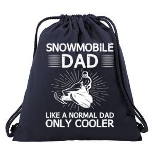 Snowmobile Dad Like A Normal Dad Only Cooler Snowmobiling Gift Drawstring Bag