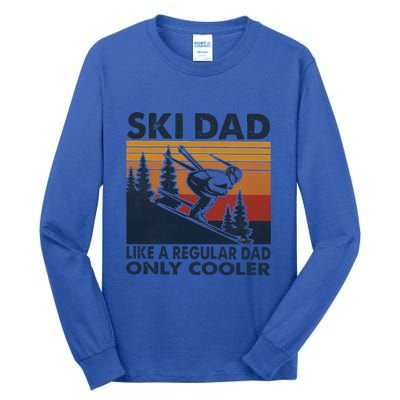 Ski Dad Like A Regular Dad Only Cooller Vintage Meaningful Gift Tall Long Sleeve T-Shirt