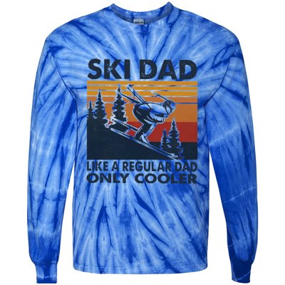 Ski Dad Like A Regular Dad Only Cooller Vintage Meaningful Gift Tie-Dye Long Sleeve Shirt