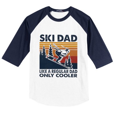 Ski Dad Like A Regular Dad Only Cooller Vintage Meaningful Gift Baseball Sleeve Shirt