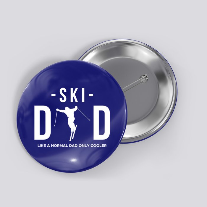 Ski Dad Like A Normal Dad Only Cooler Gift Button