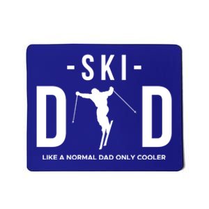 Ski Dad Like A Normal Dad Only Cooler Gift Mousepad