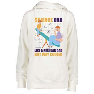 Science Dad Like A Regular Dad But Cooler For Father's Day Meaningful Gift Womens Funnel Neck Pullover Hood