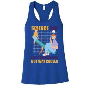 Science Dad Like A Regular Dad But Cooler For Father's Day Meaningful Gift Women's Racerback Tank