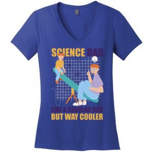 Science Dad Like A Regular Dad But Cooler For Father's Day Meaningful Gift Women's V-Neck T-Shirt