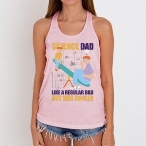 Science Dad Like A Regular Dad But Cooler For Father's Day Meaningful Gift Women's Knotted Racerback Tank