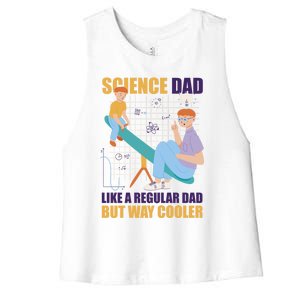 Science Dad Like A Regular Dad But Cooler For Father's Day Meaningful Gift Women's Racerback Cropped Tank