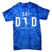 Ski Dad Like A Normal Dad Only Cooler Funny Gift Tie-Dye T-Shirt