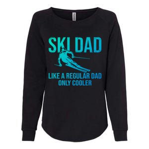 Ski Dad Like A Regular Dad Only Cooler Happy Father Day Gift Womens California Wash Sweatshirt