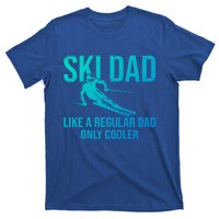 Ski Dad Like A Regular Dad Only Cooler Happy Father Day Gift T-Shirt