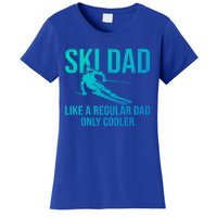 Ski Dad Like A Regular Dad Only Cooler Happy Father Day Gift Women's T-Shirt