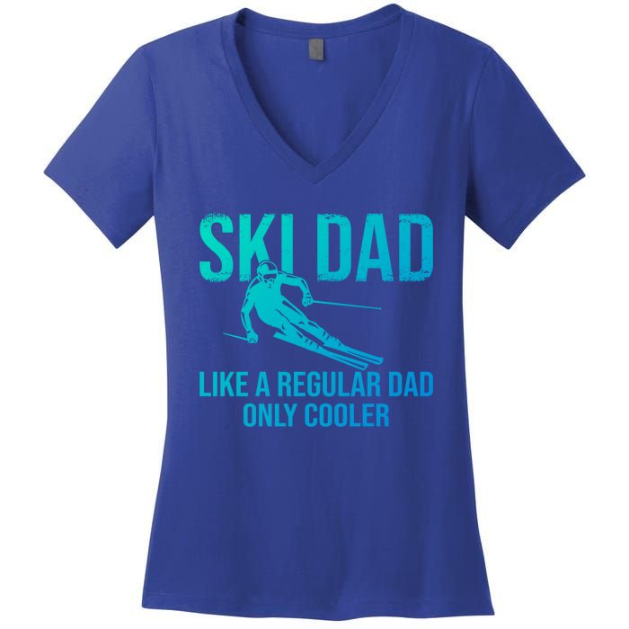 Ski Dad Like A Regular Dad Only Cooler Happy Father Day Gift Women's V-Neck T-Shirt