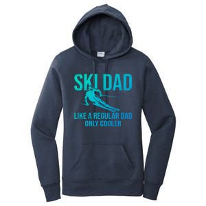 Ski Dad Like A Regular Dad Only Cooler Happy Father Day Gift Women's Pullover Hoodie