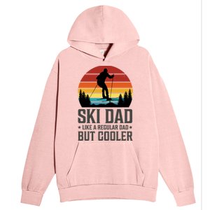 Ski Dad Like A Regular Dad But Cooler Great Fathers Day Funny Gift Urban Pullover Hoodie