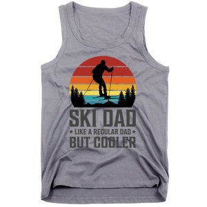 Ski Dad Like A Regular Dad But Cooler Great Fathers Day Funny Gift Tank Top