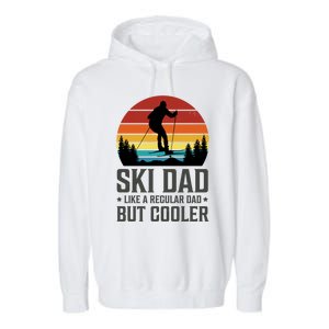 Ski Dad Like A Regular Dad But Cooler Great Fathers Day Funny Gift Garment-Dyed Fleece Hoodie