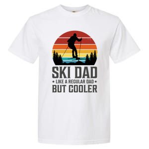 Ski Dad Like A Regular Dad But Cooler Great Fathers Day Funny Gift Garment-Dyed Heavyweight T-Shirt