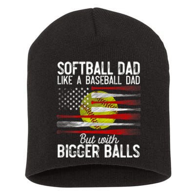 Softball Dad Like A Baseball Dad But With Bigger Balls Short Acrylic Beanie