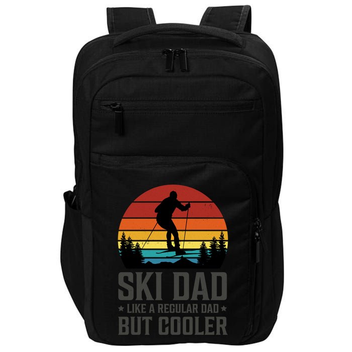 Ski Dad Like A Regular Dad But Cooler Great Fathers Day Gift Impact Tech Backpack